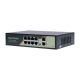 10 portos PoE switch ; 8 PoE 10/100 Mbps+ / 2 uplink port 1000 Mbps; 48V, Max. 250m